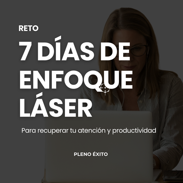 Reto 7 días: ENFOQUE LÁSER